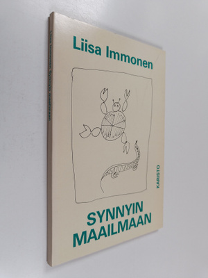 Liisa Immonen : Synnyin maailmaan