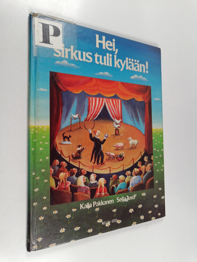 Kaija Pakkanen ym. : Hei, sirkus tuli kylään