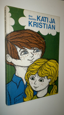 Eva Rechlin : Kati ja Kristian