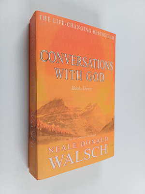Neale Donald Walsch : Conversations with God book 3 : An ...