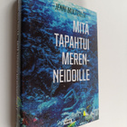 Jenni Multisilta : Mitä tapahtui merenneidoille - pikkukuva 1