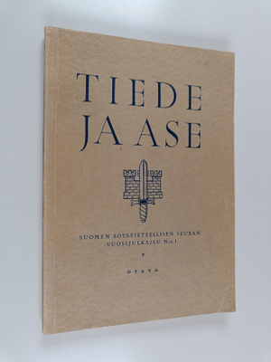 Tiede ja ase 1 : Suomen sotatieteellisen seuran vuosijulk...