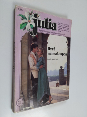 Dixie McKeone : Hyvä naimakauppa