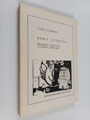 Tapio Lipponen : Kemut eetterissä : musiikin villitsijät ...
