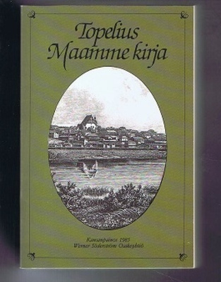 Topelius : Maamme kirja - kansanpainos 1985