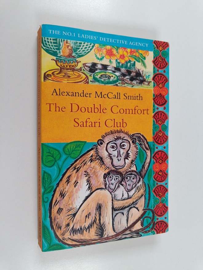 Alexander McCall Smith : The double comfort Safari Club