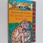 Alexander McCall Smith : The double comfort Safari Club - pikkukuva 1