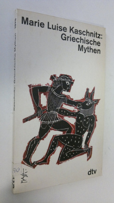 Marie Luise Kaschnitz : Griechische Mythen