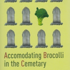 Vivian Cook: Accomodating Brocolli in the Cemetary - pikkukuva 1