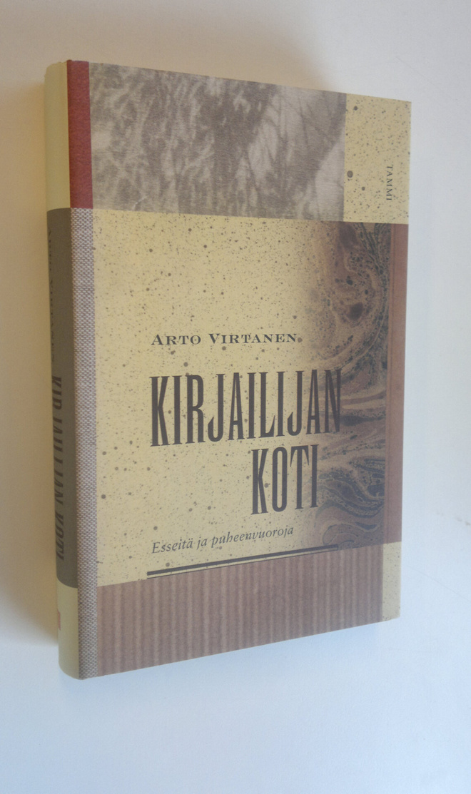 Arto Virtanen : Kirjailijan koti : esseitä ja puheenvuoroja