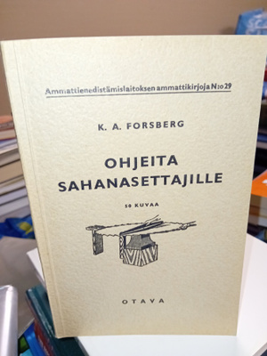 Forsberg : Ohjeita sahanasettajille ( SIS POSTIKULU  )