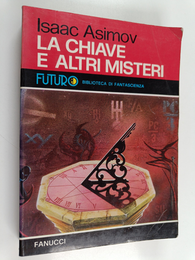 Isaac Asimov : La chiave e altri misteri