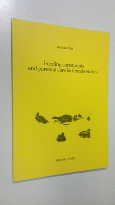 Markus Öst : Feeding constraints and parental care in fem...