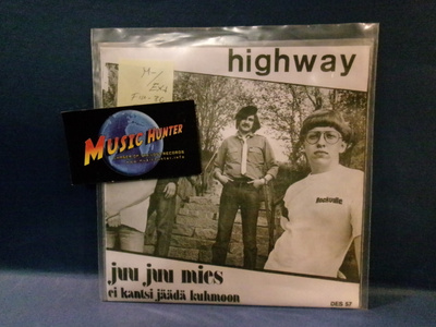HIGHWAY - JUU JUU MIES / EI KANTSI JÄÄDÄ KUHMOON M-/EX+ 7"