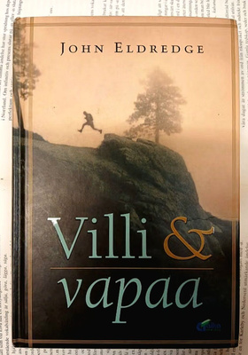 John Eldredge - Villi & vapaa (sid.)