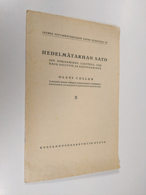 Olavi Collan : Hedelmätarhan sato : sen korjaaminen, laji...