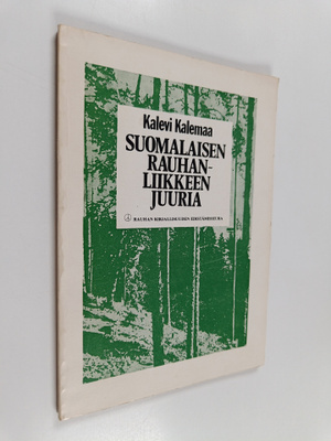 Kalevi Kalemaa : Suomalaisen rauhanliikkeen juuria