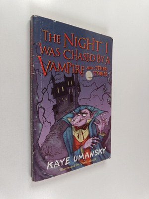 Kaye Umansky : The night I was chased by a vampire and ot...