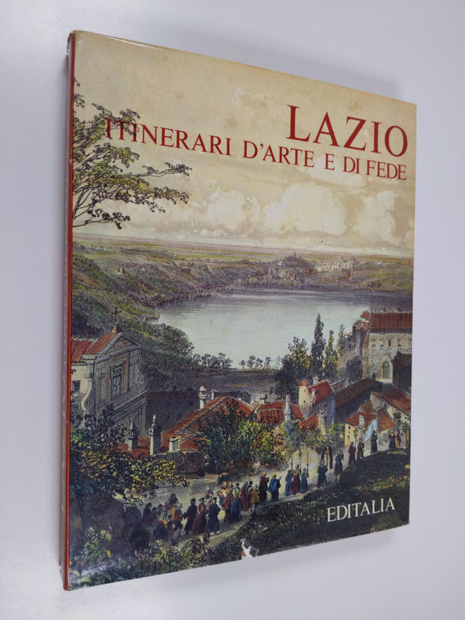 Lazio: Itinerari d'arte e di fede
