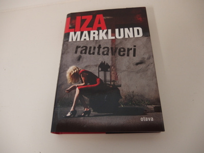 Liza Marklund : Rautaveri , kovakantinen