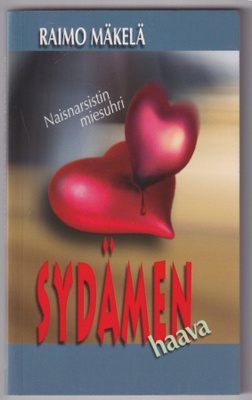 Raimo Mäkelä: Sydämen haava - naisnarsistin miesuhri