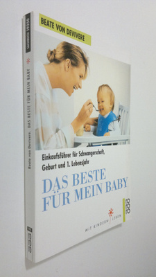 Beate von Devivere : Das Beste fur mein Baby
