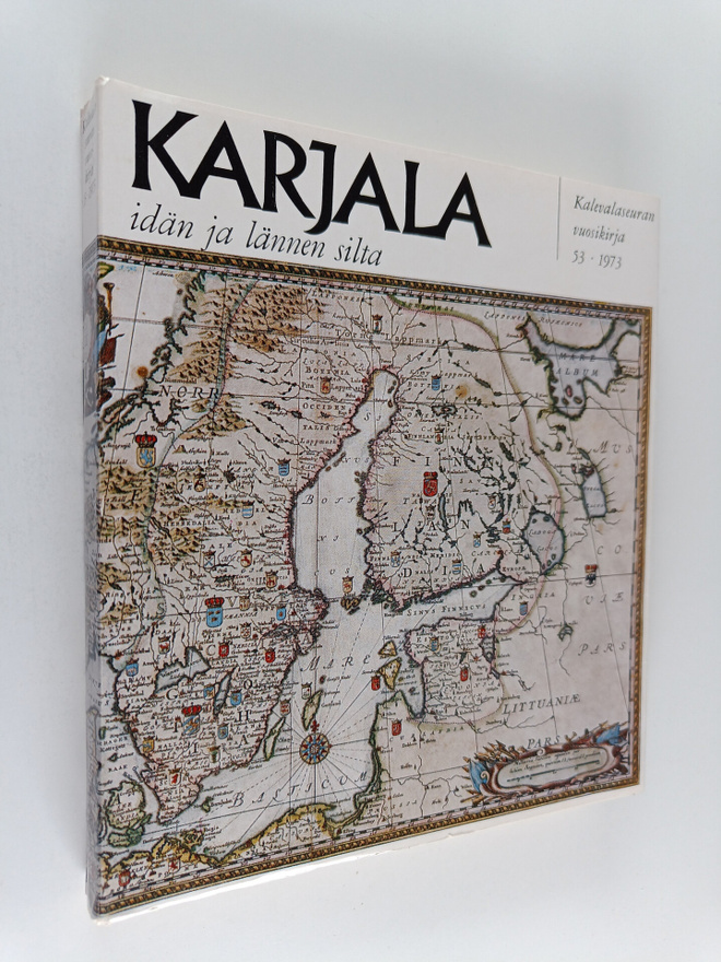 Kalevalaseuran vuosikirja 53 : Karjala : Idän ja lännen s...