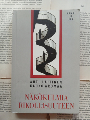 Ahti Laitinen (ym) - Näkökulmia rikollisuuteen (nid.)