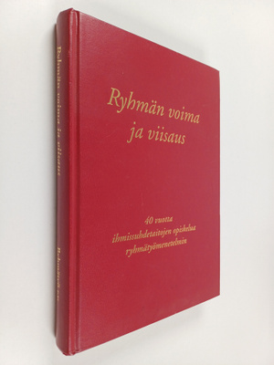 Ryhmän voima ja viisaus : 40 vuotta ihmissuhdetaitojen op...