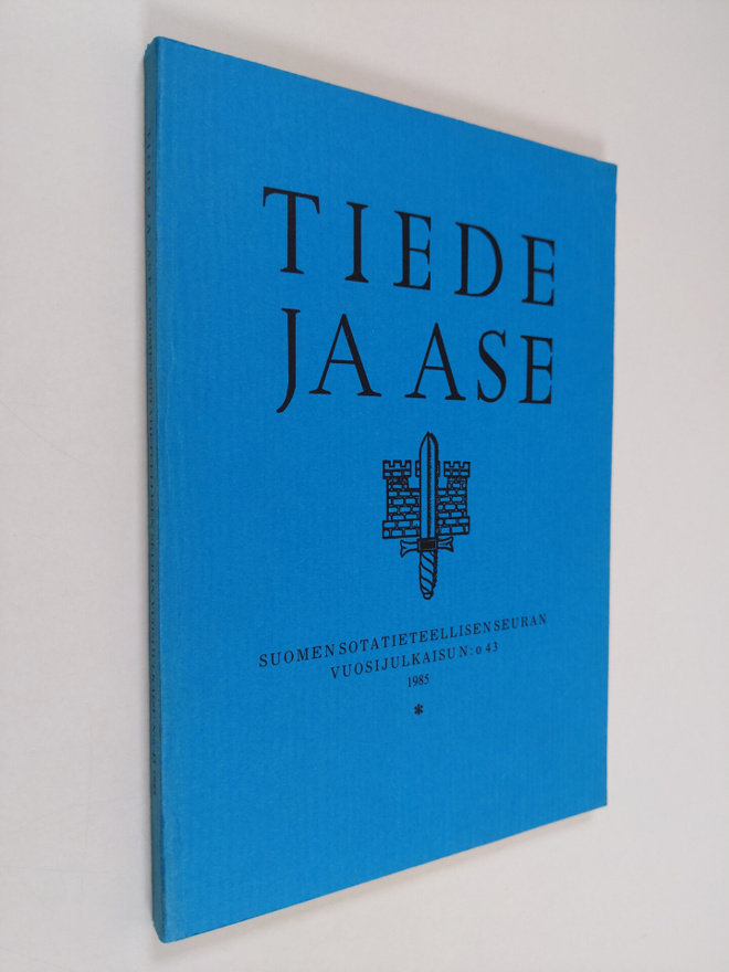Tiede ja ase N:o 43, 1985 : Suomen sotatieteellisen seura...