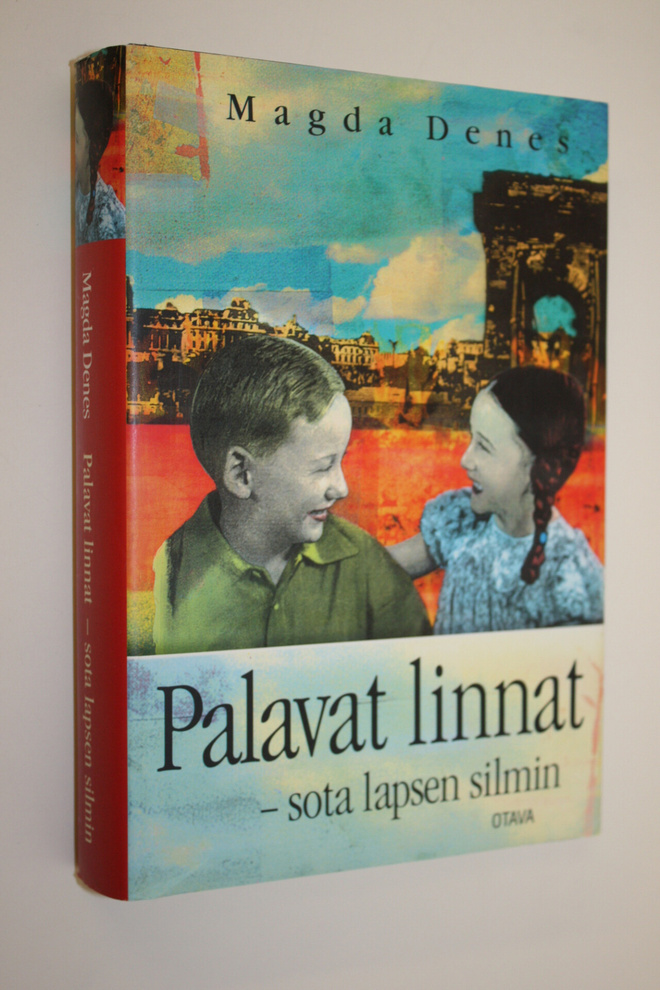 Magda Denes : Palavat linnat : sota lapsen silmin