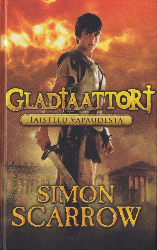 Simon Scarrow: Gladiaattori - taistelu vapaudesta