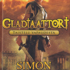 Simon Scarrow: Gladiaattori - taistelu vapaudesta - pikkukuva 1