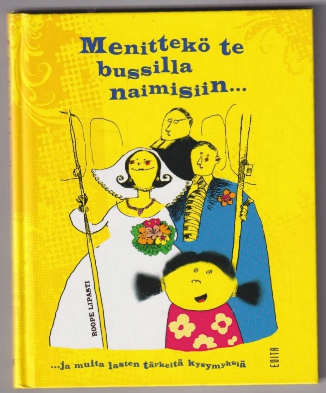 Roope Lipasti (toim.): Menittekö te bussilla naimisiin...