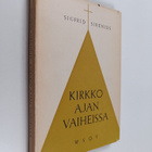 Sigfrid Sirenius : Kirkko ajan vaiheissa - pikkukuva 1