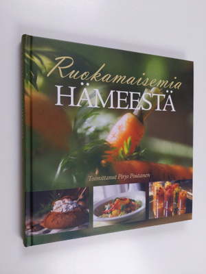 Pirjo (toim.) Poutanen : Ruokamaisemia Hämeestä