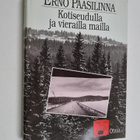 Erno Paasilinna : Kotiseudulla ja vierailla mailla : matk... - pikkukuva 1