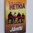 Tuomas Jäntti : Totuuden hetkiä - pikkukuva 1