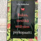 Ulla Feldscher - Rakas, tiesitkö että olen psykopaatti - pikkukuva 2