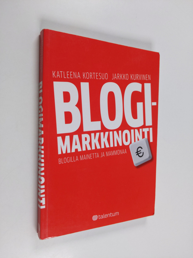 Katleena Kortesuo : Blogimarkkinointi : blogilla mainetta...