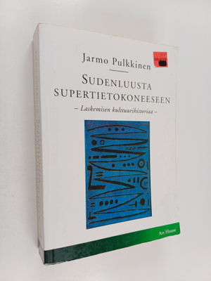 Jarmo Pulkkinen : Sudenluusta supertietokoneeseen - Laske...
