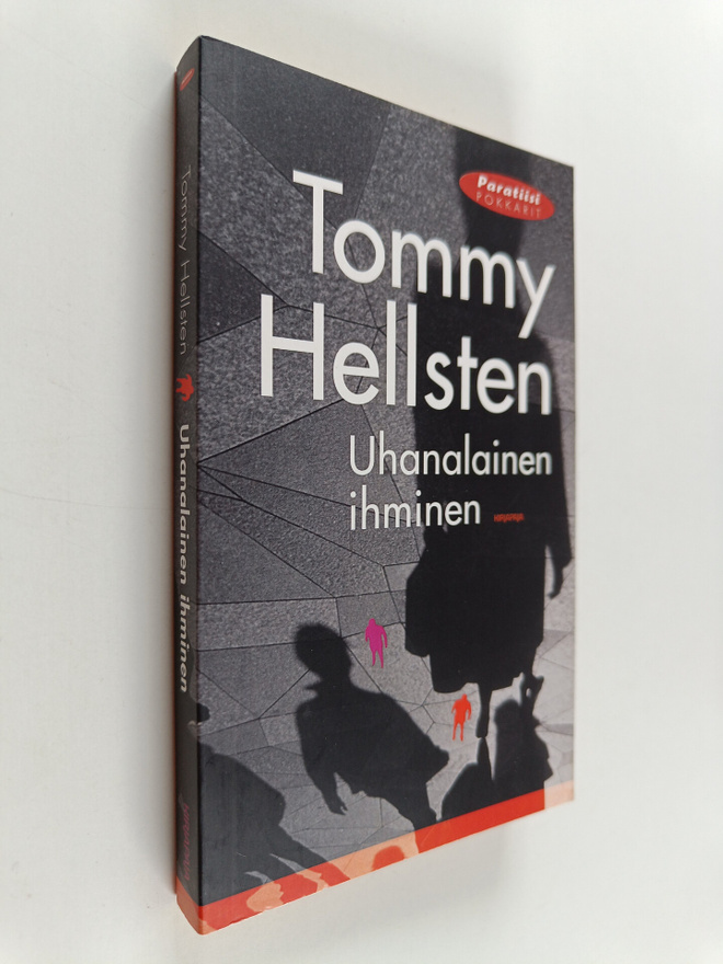 Tommy Hellsten : Uhanalainen ihminen : pinnallisesta eläm...