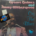 GROOVE HOLMES&JIMMY WITHERSPOON - CRY THE BLUES - UK70s LP - pikkukuva 1