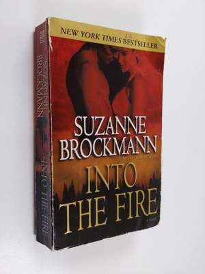 Suzanne Brockmann : Into the Fire - A Novel
