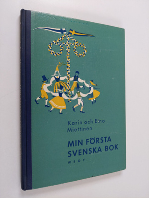 Karin Miettinen ym. : Min första svenska bok = Ensimmäine...
