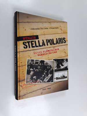 Johanna Parikka Altenstedt : Operaatio Stella Polaris : s...