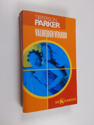 T. Jefferson Parker : Valheiden verkko