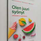 Olen juuri syönyt : läheiselläni on syömishäiriö - pikkukuva 1