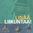 Ilkka Vuori: Lisää liikuntaa! - pikkukuva 1