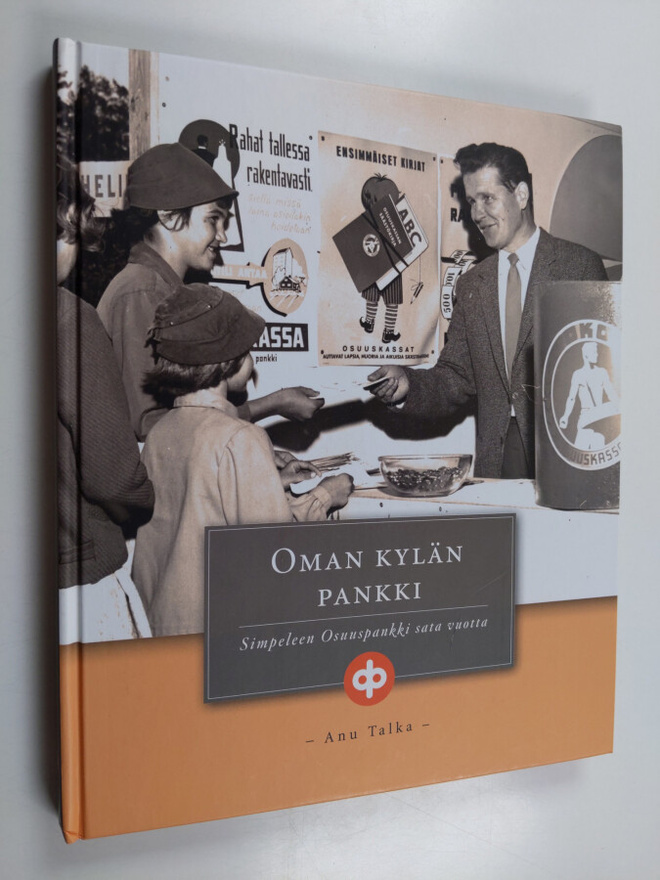 Anu Talka : Oman kylän pankki : Simpeleen osuuspankki sat...